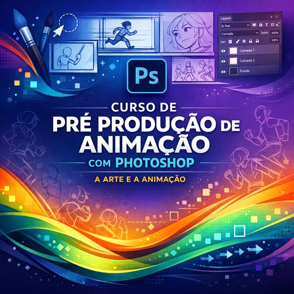 Curso de Pré Produção de Animação com Photoshop: A Arte e a Animação